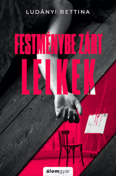 Könyv Festménybe zárt lelkek (Ludányi Bettina)