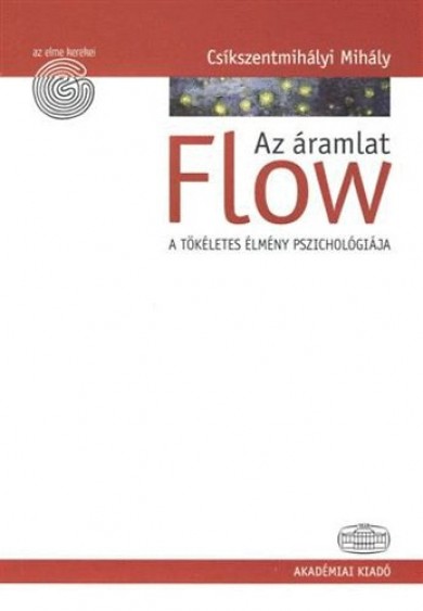 Könyv Flow - Az áramlat (Csíkszentmihályi Mihály)