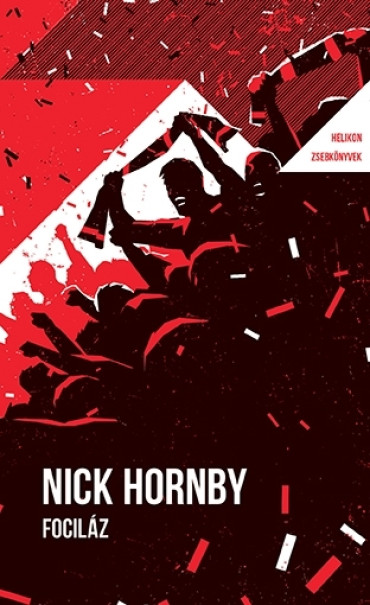 Könyv Fociláz - Helikon Zsebkönyvek 135. (Nick Hornby)