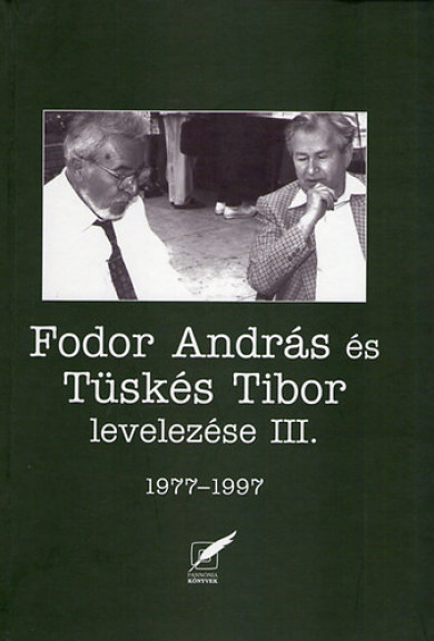 Könyv Fodor András és Tüskés Tibor levelezése III. - 1977-1997