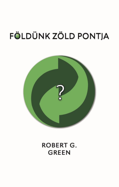 Könyv Földünk zöld pontja (Robert G. Green)