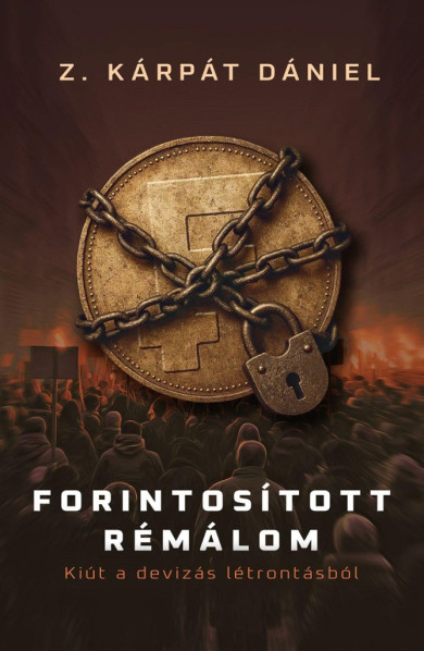Könyv Forintosított rémálom (Z. Kárpát Dániel)