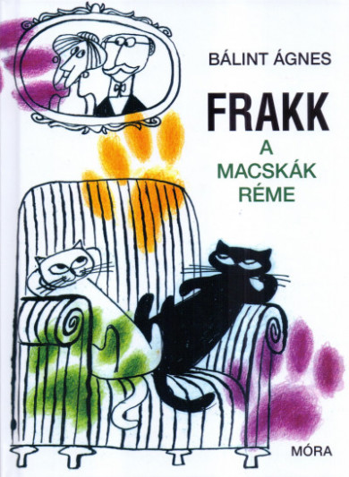 Könyv Frakk a macskák réme (Bálint Ágnes)