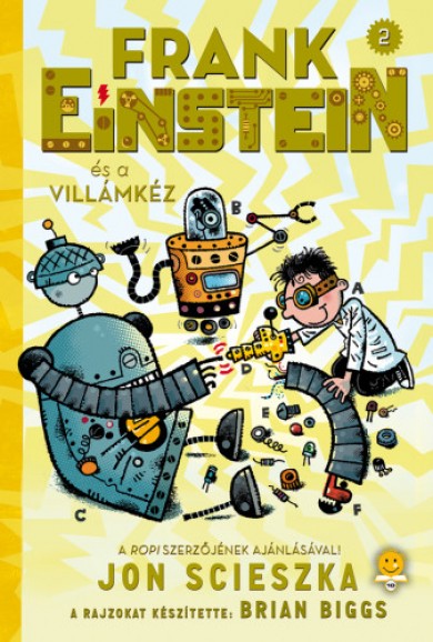 Könyv Frank Einstein és a Villámkéz - Frank Einstein 2. (Jon Scieszka)