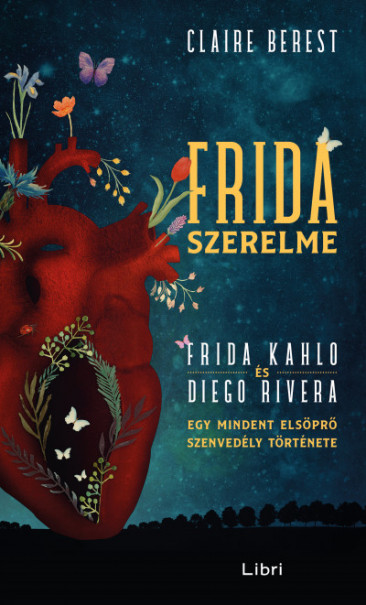 Könyv Frida szerelme - Egy mindent elsöprő szenvedély története (Claire Bere