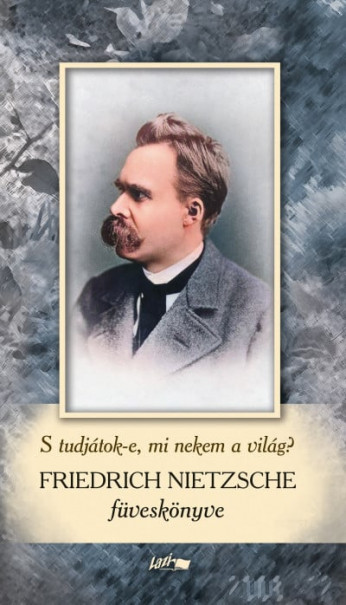 Könyv Friedrich Nietzsche füveskönyv (Friedrich Nietzsche)