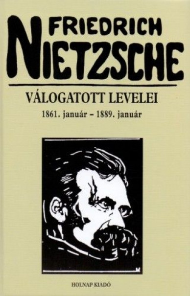 Könyv Friedrich Nietzsche válogatott levelei (Romhányi Török Gábor)