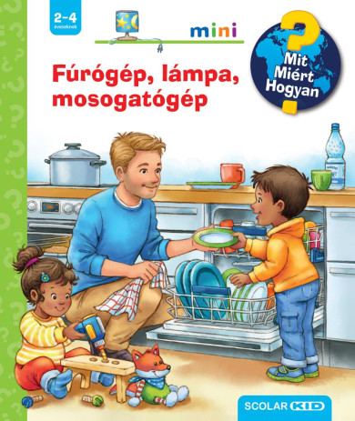 Könyv Fúrógép, lámpa, mosogatógép - Mit? Miért? Hogyan? Mini (67.) (Daniela 