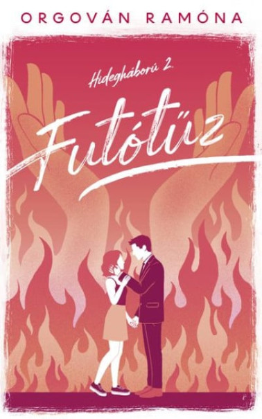 Könyv Futótűz - Hidegháború 2. - Éldekorált kiadás (Orgován Ramóna)