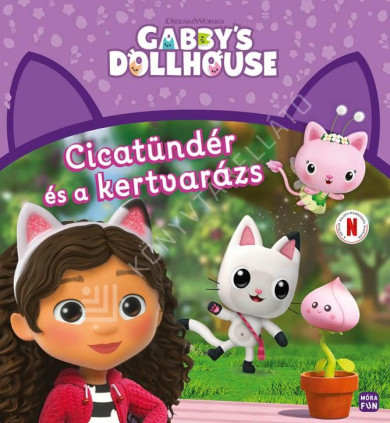 Könyv Gabi babaháza - Cicatündér és a kertvarázs