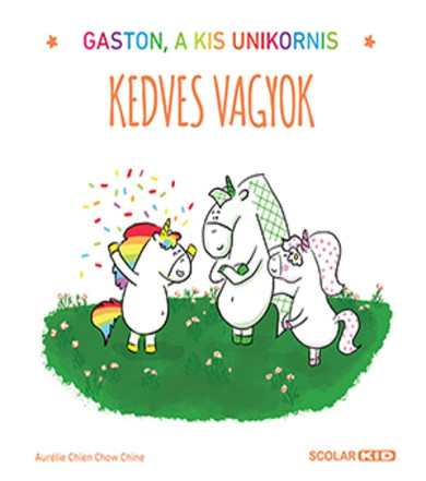 Könyv Gaston, a kis unikornis - Kedves vagyok (Aurélie Chien Chow Chine)