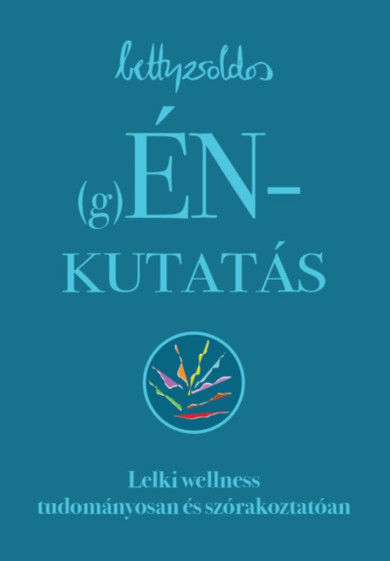 Könyv (g)ÉNkutatás - Lelki wellness tudományosan és szórakoztatóan (Betty Zs