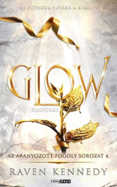 Könyv Glow - Ragyogás - Éldekorált kiadás (Raven Kennedy)