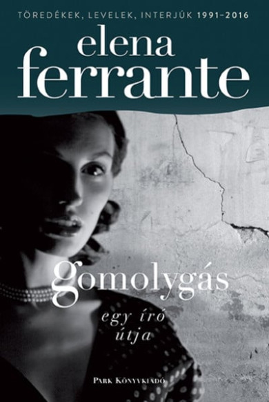 Könyv Gomolygás - Egy író útja (Elena Ferrante)