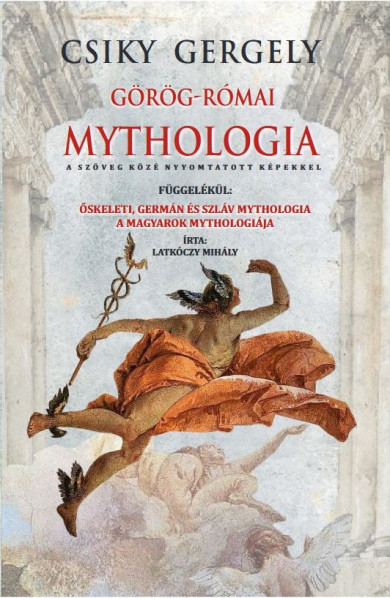 Könyv Görög-Római mythologia (Csiky Gergely)