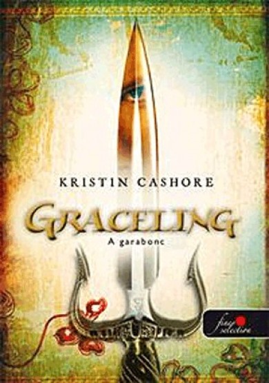Könyv Graceling - A garabonc (Kristin Cashore)