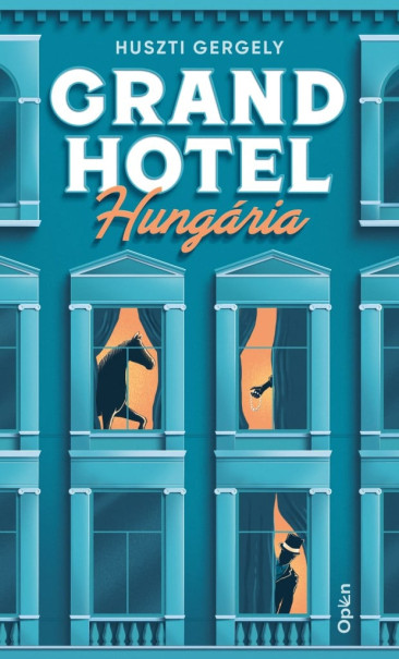 Könyv Grand Hotel Hungária (Huszti Gergely)