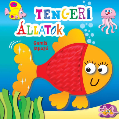 Könyv Gumis lapozó - Tengeri állatok (Rusznák György)