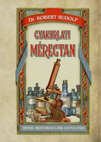 Könyv Gyakorlati méregtan (Dr. Kobert Rudolf)