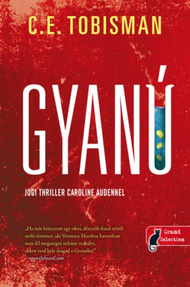 Könyv Gyanú - Caroline Auden 1. (C. E. Tobisman)