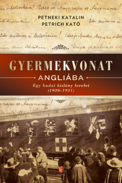 Könyv Gyermekvonat Angliába - Egy budai kislány levelei (1920-1921) (Petneki