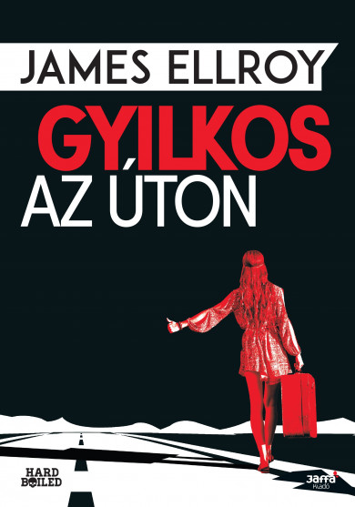 Könyv Gyilkos az úton (James Ellroy)