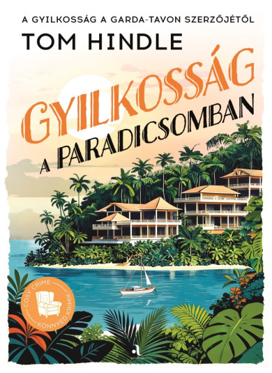 Könyv Gyilkosság a paradicsomban (Tom Hindle)