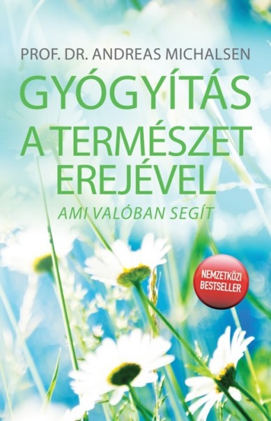 Könyv Gyógyítás a természet erejével (Prof. Dr. Andreas Michalsen)