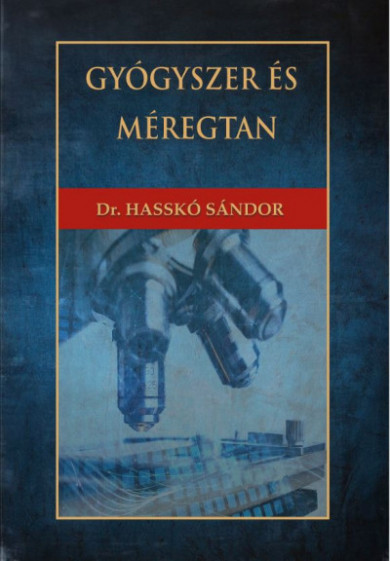Könyv Gyógyszer és méregtan (Dr. Hasskó Sándor)