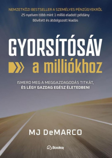Könyv Gyorsítósáv a milliókhoz (MJ DeMarco)