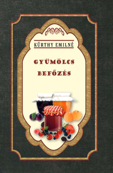 Könyv Gyümölcs befőzés (Kürthy Emilné)