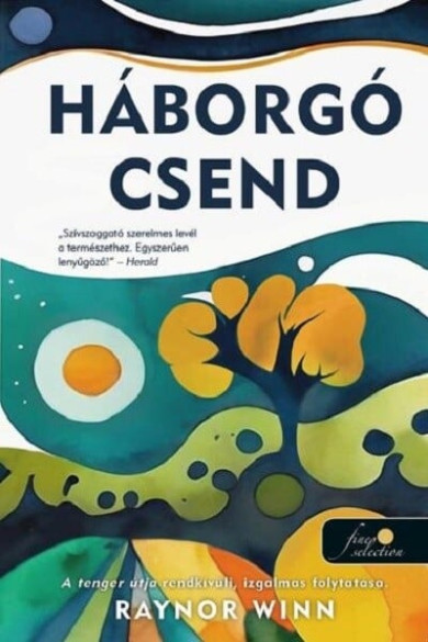 Könyv Háborgó csend (A tenger útja 2.) (Raynor Winn)