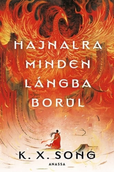 Könyv Hajnalra minden lángba borul (K. X. Song)