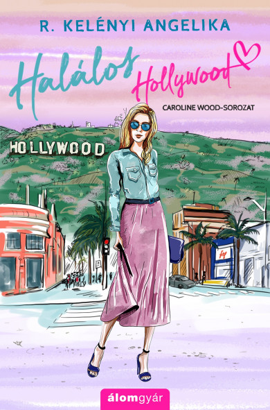 Könyv Halálos Hollywood (R. Kelényi Angelika)