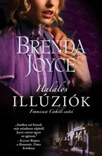 Könyv Halálos illúziók (Brenda Joyce)