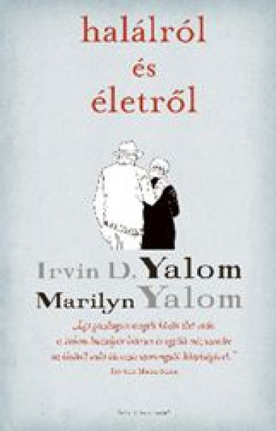 Könyv Halálról és életről (Irvin D. Yalom)