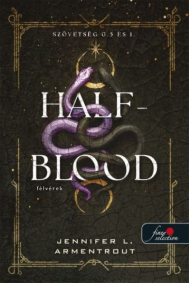 Könyv Half-Blood - Félvérek - Szövetség 0.5 és 1. (Jennifer L. Armentrout)