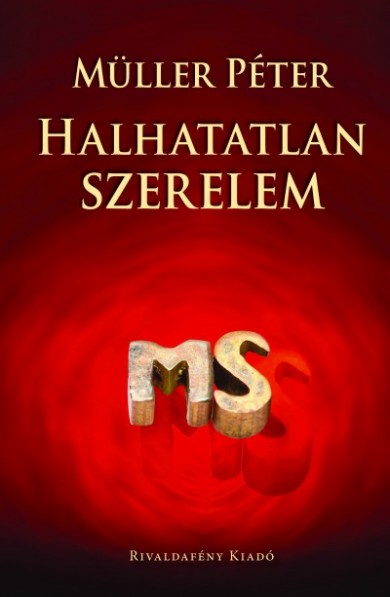 Könyv Halhatatlan szerelem (Müller Péter)
