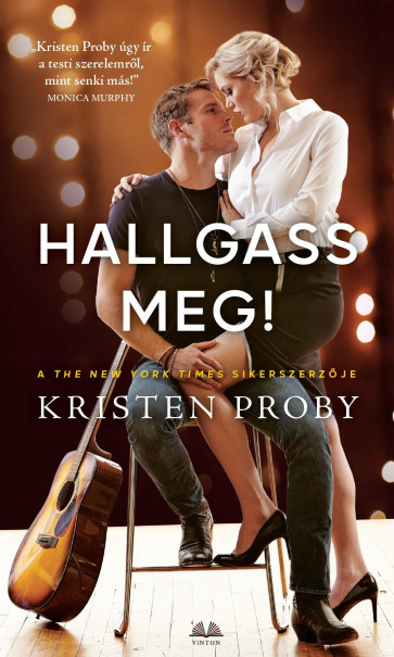 Könyv Hallgass meg! (Kristen Proby)