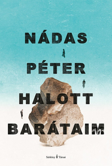Könyv Halott barátaim (Nádas Péter)