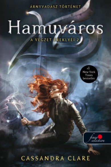 Könyv Hamuváros - A végzet ereklyéi 2. (Cassandra Clare)