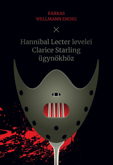 Könyv Hannibal Lecter levelei Clarice Starling ügynökhöz (Farkas Wellmann En