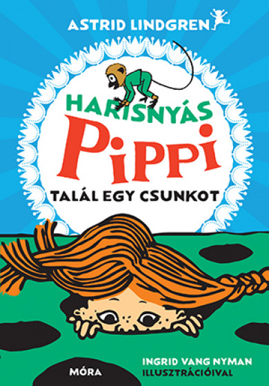 Könyv Harisnyás Pippi talál egy csunkot (Astrid Lindgren)