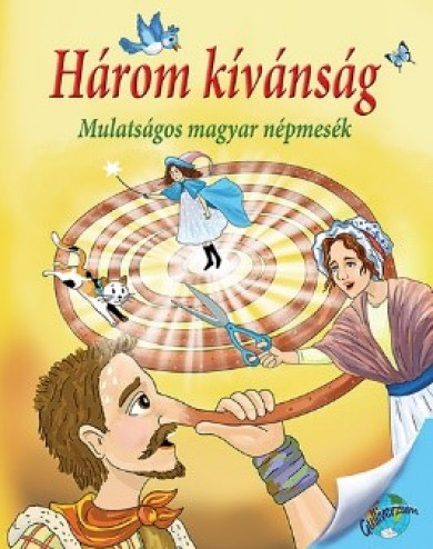 Könyv Három kívánság - Mulatságos magyar népmesék (Nagy Éva)