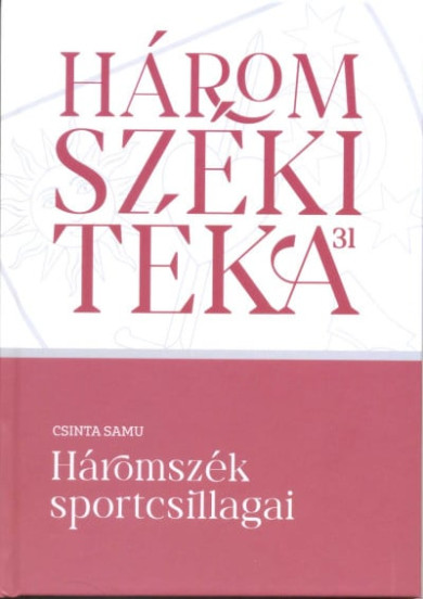 Könyv Háromszék sportcsillagai (Csinta Samu)