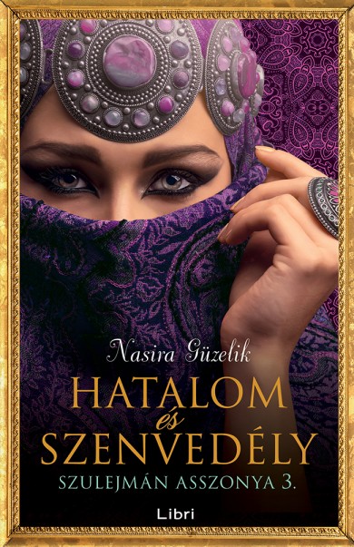 Könyv Hatalom és szenvedély (Nasira Güzelik)