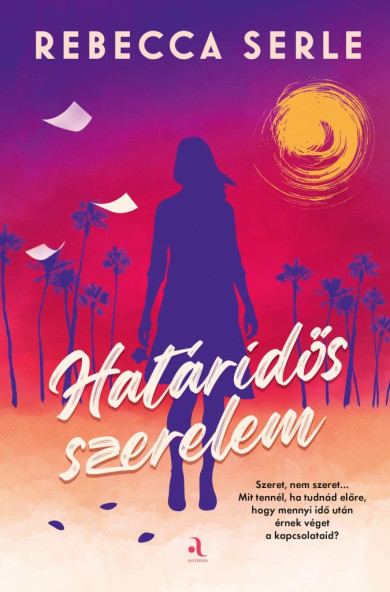 Könyv Határidős szerelem - éldekorált (Rebecca Serle)