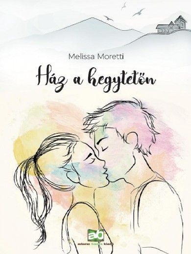 Könyv Ház a hegytetőn (Melissa Moretti)