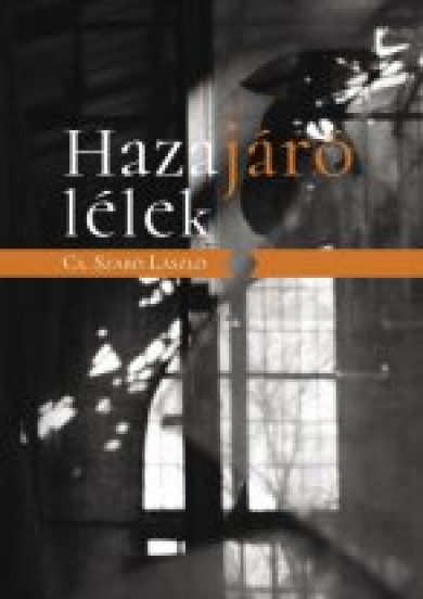 Könyv Hazajáró lélek (Cs. Szabó László)