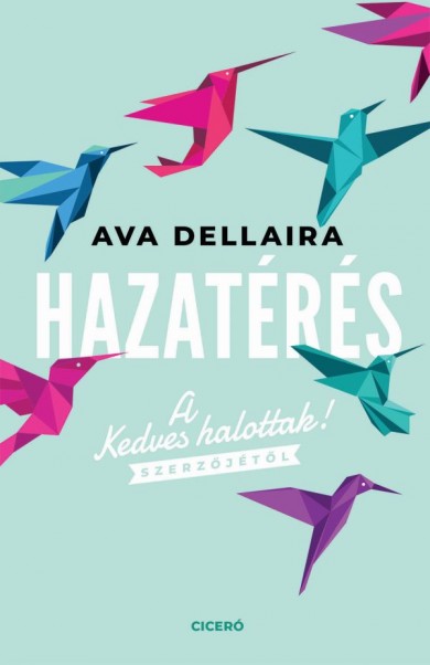 Könyv Hazatérés (Ava Dellaira)